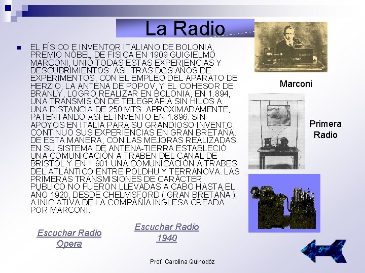 La Radio n EL FÍSICO E INVENTOR ITALIANO DE BOLONIA, PREMIO NÓBEL DE FÍSICA
