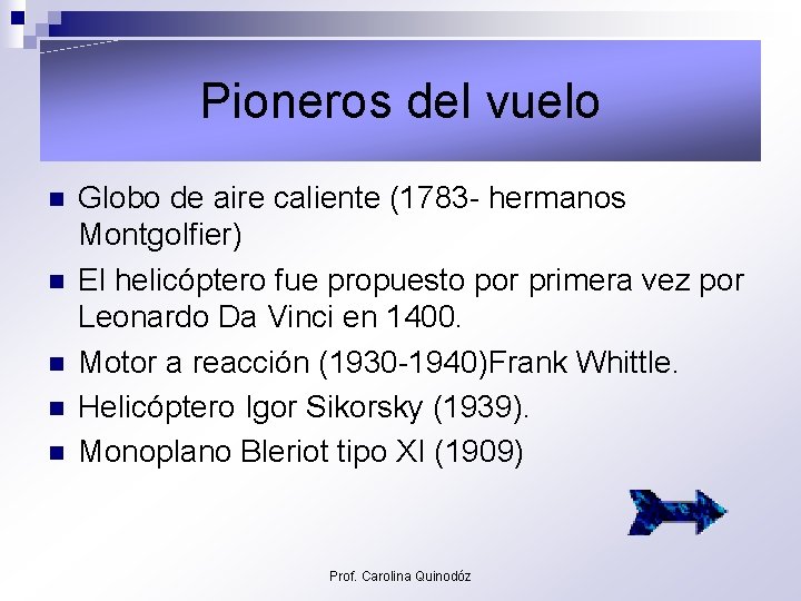 Pioneros del vuelo n n n Globo de aire caliente (1783 - hermanos Montgolfier)