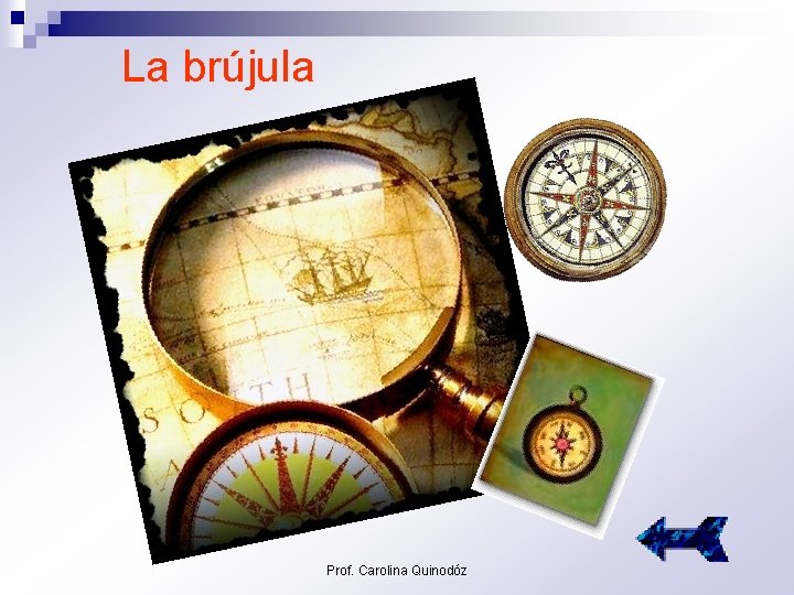 La brújula Prof. Carolina Quinodóz 