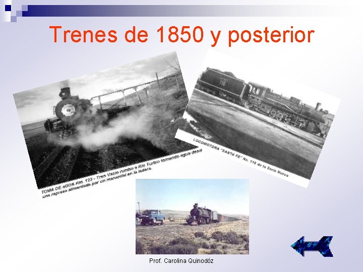 Trenes de 1850 y posterior Prof. Carolina Quinodóz 