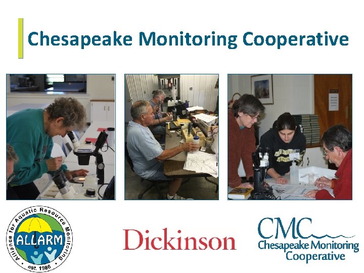 Chesapeake Monitoring Cooperative Chesapeake Monitoring Cooperative