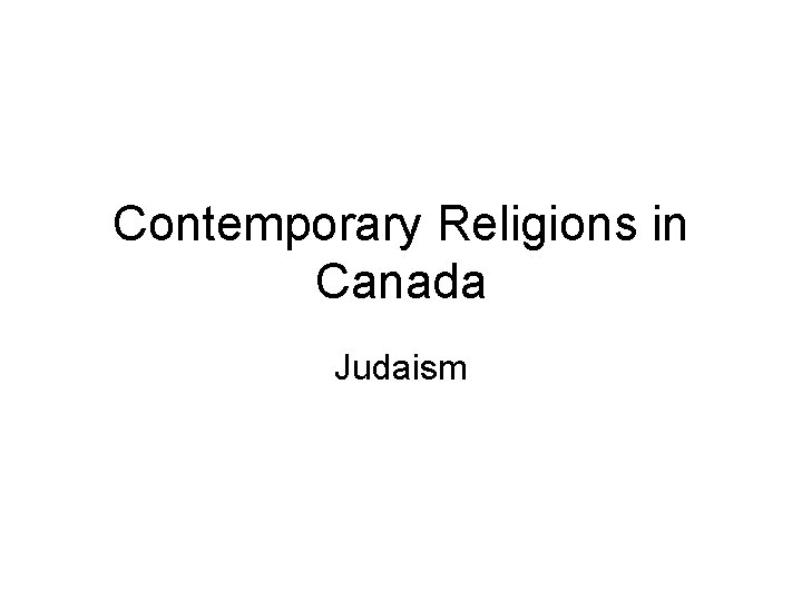 Contemporary Religions in Canada Judaism 