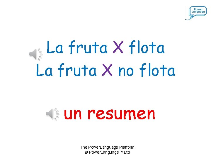 La fruta X flota La fruta X no flota un resumen The Power. Language