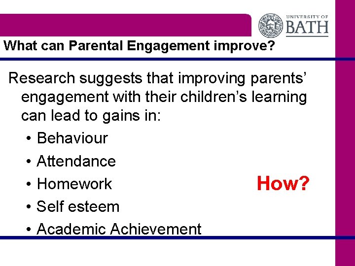 What can Parental Engagement improve? Research suggests that improving parents’ engagement with their children’s