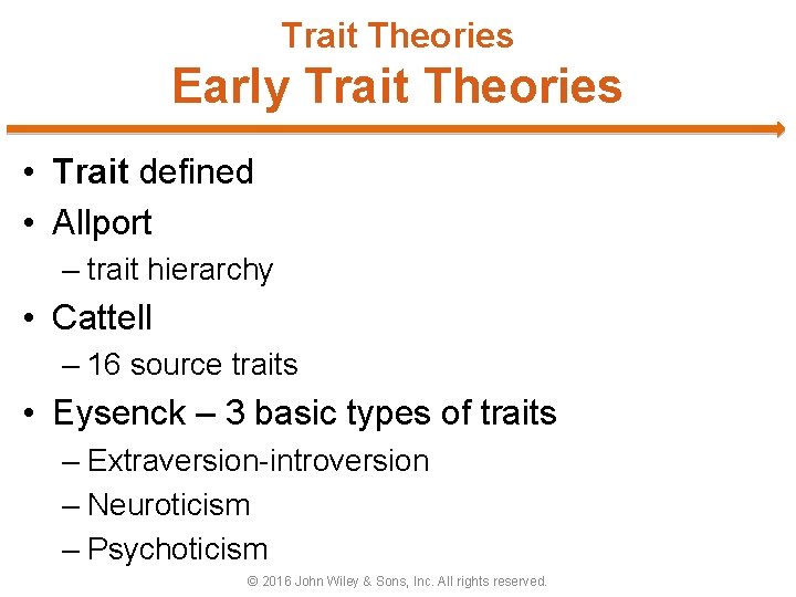 Trait Theories Early Trait Theories • Trait defined • Allport – trait hierarchy •