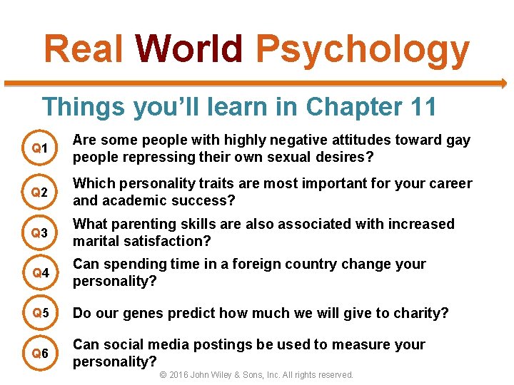 Real World Psychology Things you’ll learn in Chapter 11 Q 1 Are some people