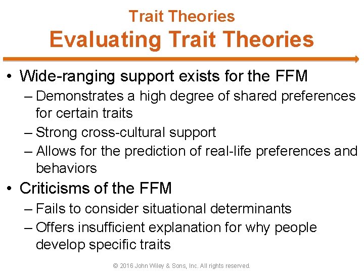 Trait Theories Evaluating Trait Theories • Wide-ranging support exists for the FFM – Demonstrates