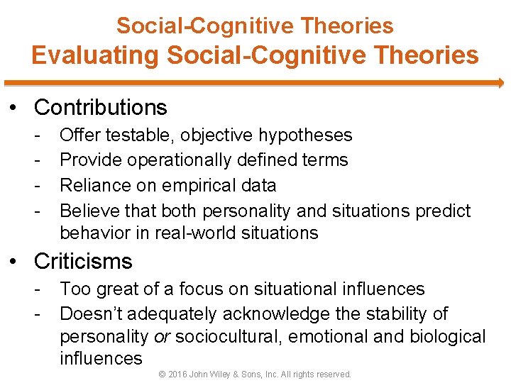 Social-Cognitive Theories Evaluating Social-Cognitive Theories • Contributions - Offer testable, objective hypotheses Provide operationally