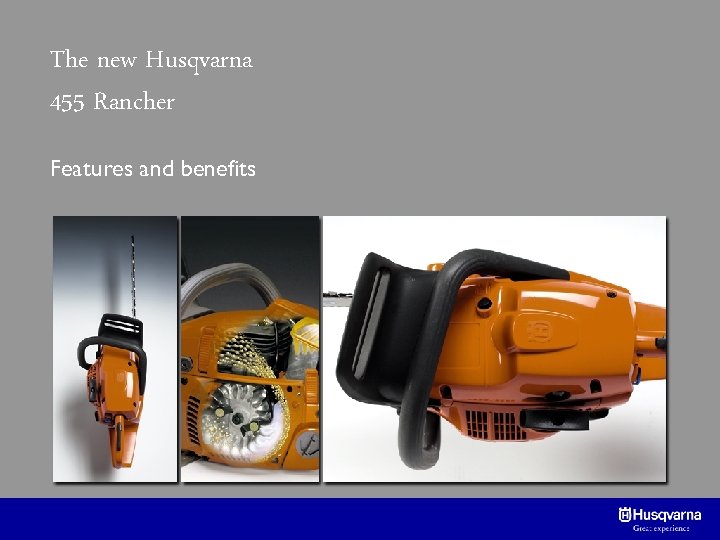 The new Husqvarna 455 Rancher Features and benefits 