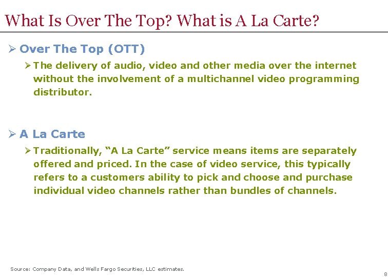 What Is Over The Top? What is A La Carte? Ø Over The Top