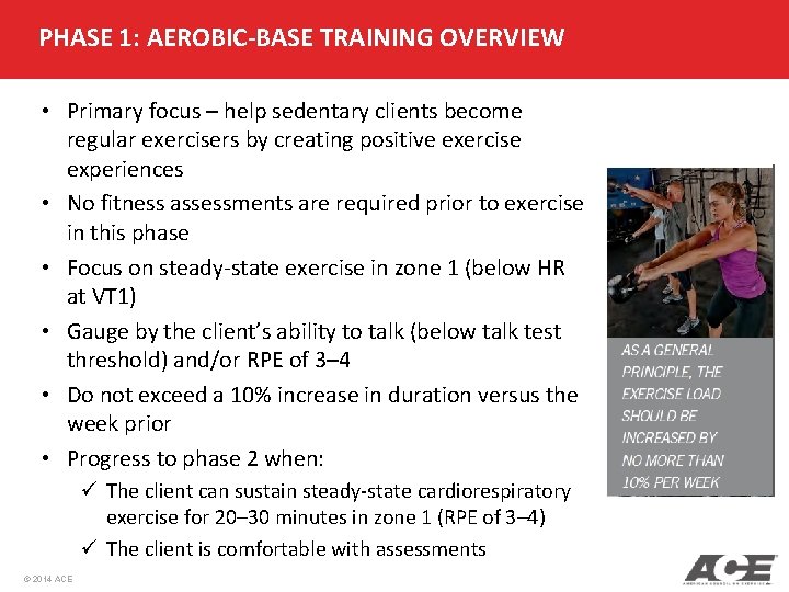 PHASE 1: AEROBIC-BASE TRAINING OVERVIEW • Primary focus – help sedentary clients become regular