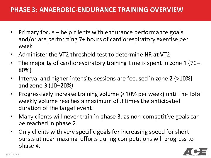 PHASE 3: ANAEROBIC-ENDURANCE TRAINING OVERVIEW • Primary focus – help clients with endurance performance