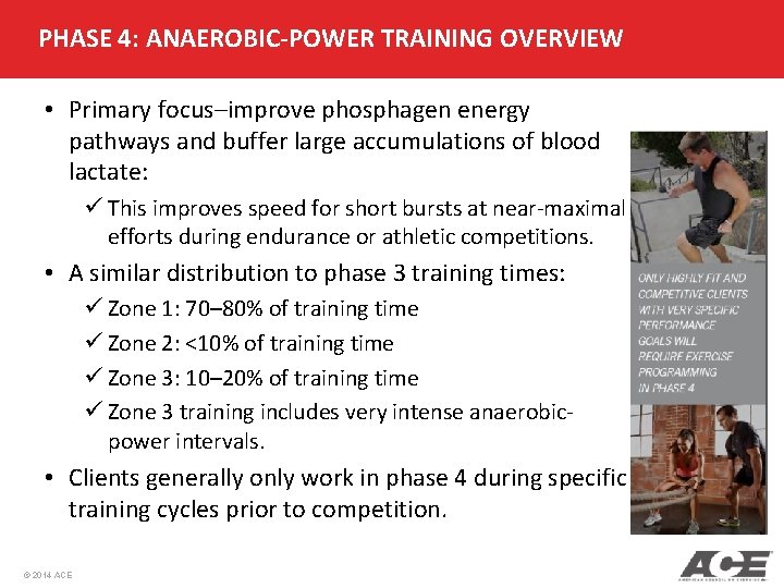 PHASE 4: ANAEROBIC-POWER TRAINING OVERVIEW • Primary focus–improve phosphagen energy pathways and buffer large
