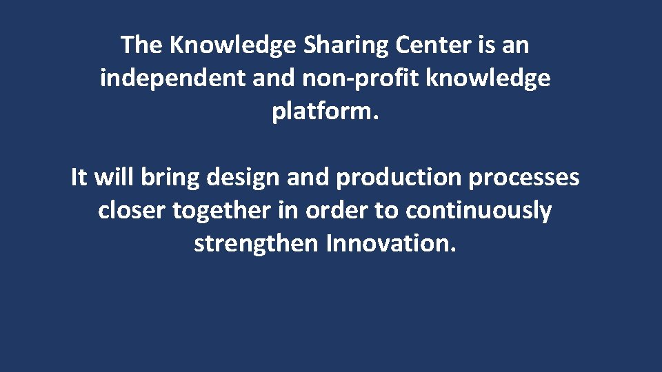 The Knowledge Sharing Center is an independent and non-profit knowledge platform. It will bring
