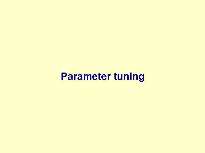 Parameter tuning 