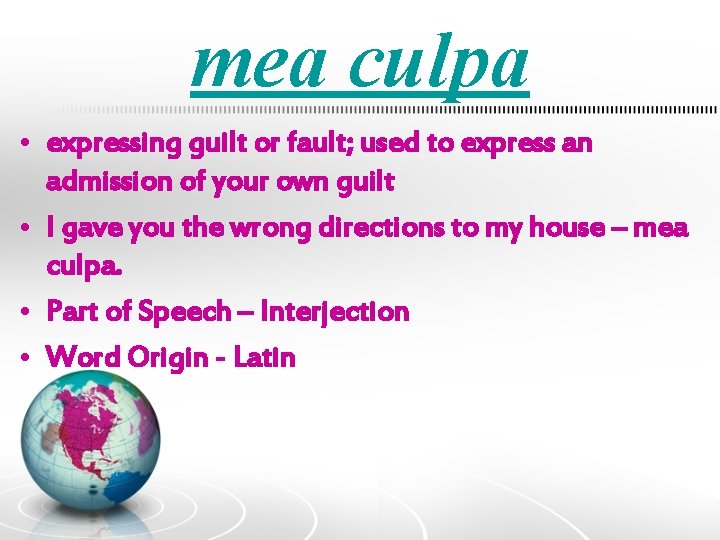 mea culpa • expressing guilt or fault; used to express an admission of your