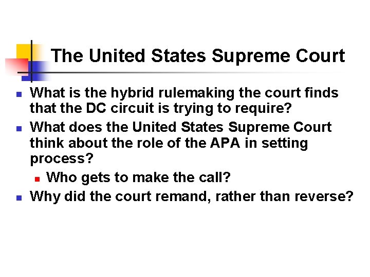 The United States Supreme Court n n n What is the hybrid rulemaking the