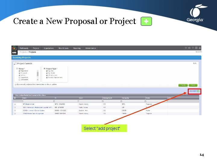 Create a New Proposal or Project + Select “add project” 14 