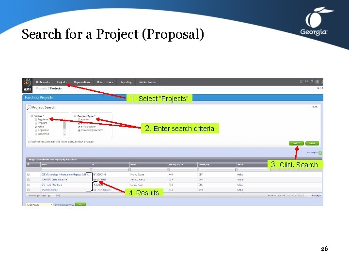 Search for a Project (Proposal) 1. Select “Projects” 2. Enter search criteria 3. Click