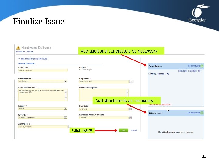 Finalize Issue Add additional contributors as necessary Add attachments as necessary Click Save 51