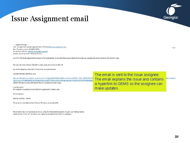 Issue Assignment email The email is sent to the Issue assignee. The email explains