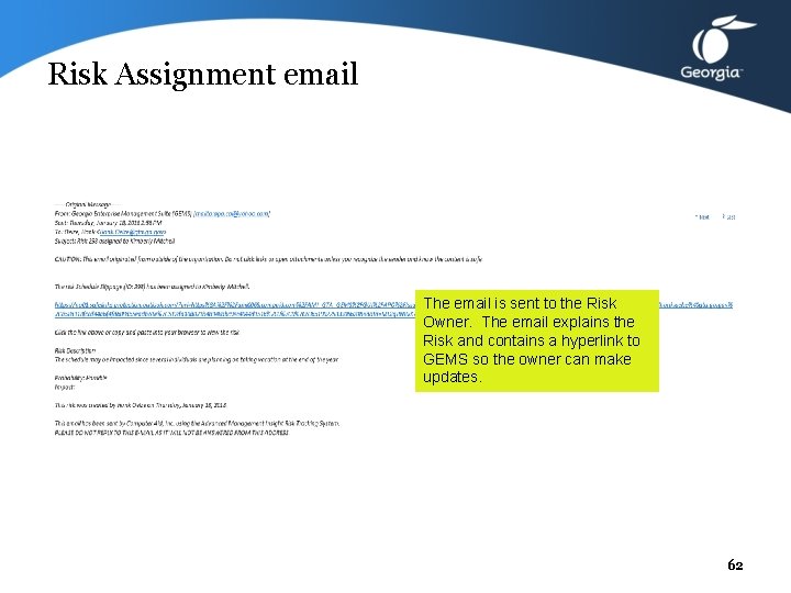 Risk Assignment email Theupdates email is sent to the Risk The validation process Owner.