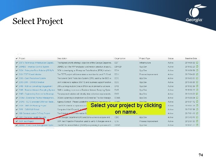 Select Project Select your project by clicking on name. 74 
