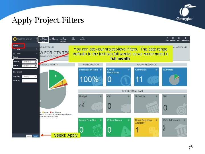 Apply Project Filters You can set your project-level filters. The date range defaults to
