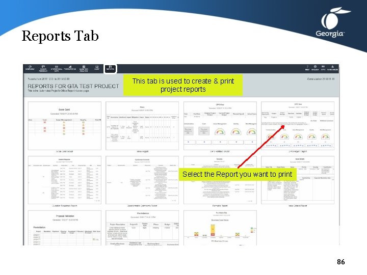 Reports Tab This tab is used to create & print project reports Select the