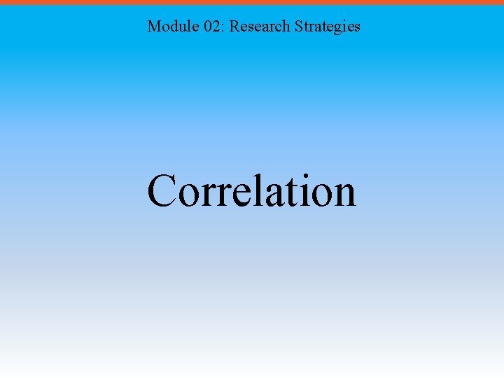 Module 02: Research Strategies Correlation 