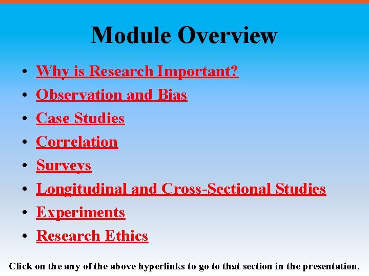 Module Overview • • Why is Research Important? Observation and Bias Case Studies Correlation