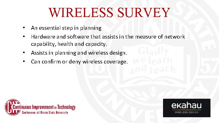 WIRELESS SURVEY • An essential step in planning • Hardware and software that assists WIRELESS SURVEY • An essential step in planning • Hardware and software that assists