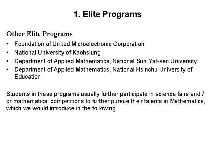 1. Elite Programs Other Elite Programs • • Foundation of United Microelectronic Corporation National