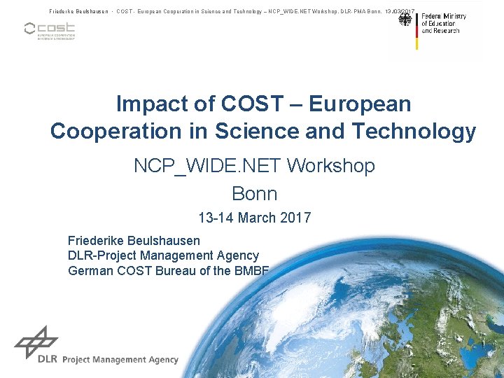 Friederike Beulshausen • COST - European Cooperation in Science and Technology – NCP_WIDE. NET