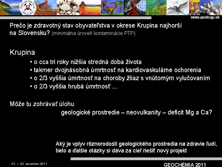 www. geology. sk Prečo je zdravotný stav obyvateľstva v okrese Krupina najhorší na Slovensku?