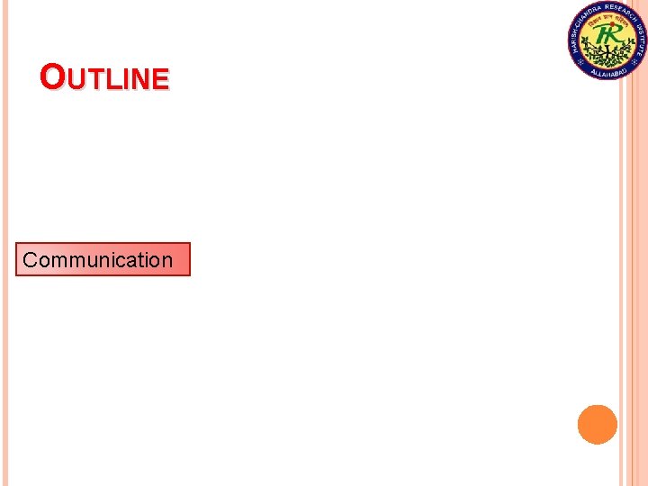 OUTLINE Communication Secure Communication Quantum Cryptography 