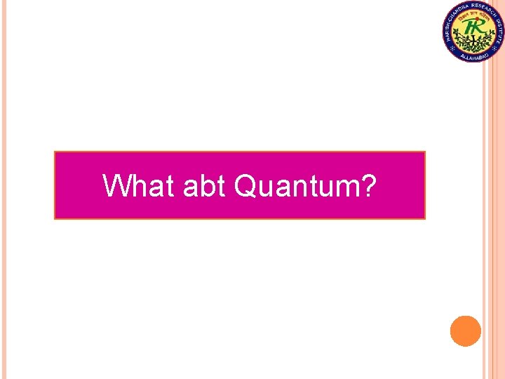 What abt Quantum? 