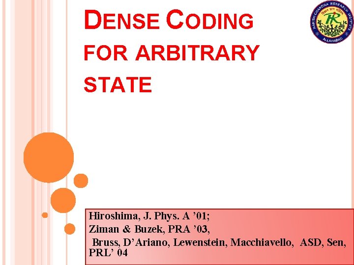 DENSE CODING FOR ARBITRARY STATE Hiroshima, J. Phys. A ’ 01; Ziman & Buzek,