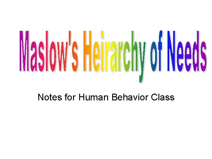 Notes for Human Behavior Class 