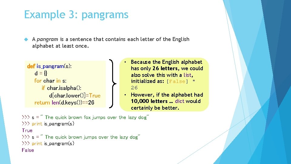 Example 3: pangrams A pangram is a sentence that contains each letter of the