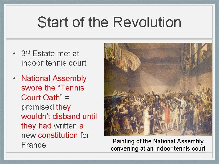 Start of the Revolution • 3 rd Estate met at indoor tennis court •