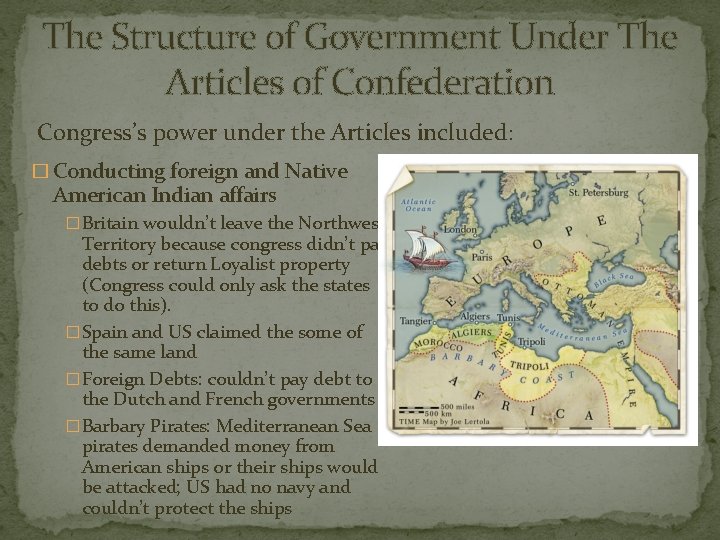 The Structure of Government Under The Articles of Confederation Congress’s power under the Articles