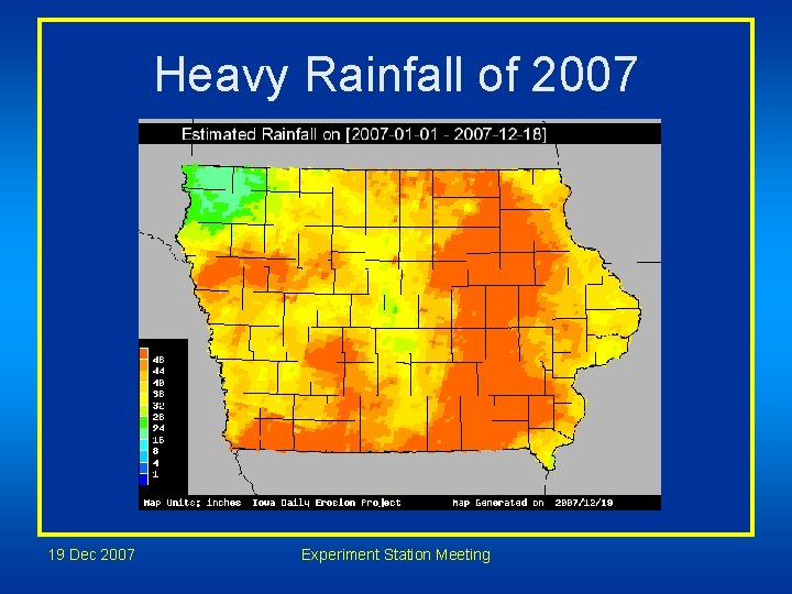 Heavy Rainfall of 2007 19 Dec 2007 Experiment Station Meeting 