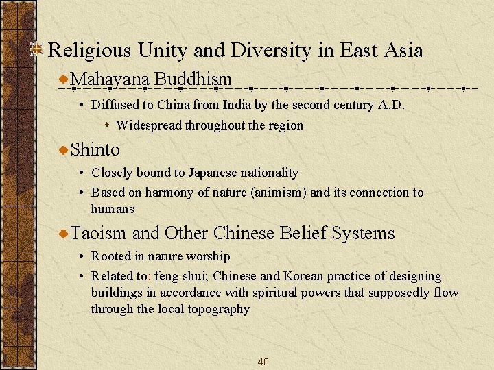 Religious Unity and Diversity in East Asia Mahayana Buddhism • Diffused to China from