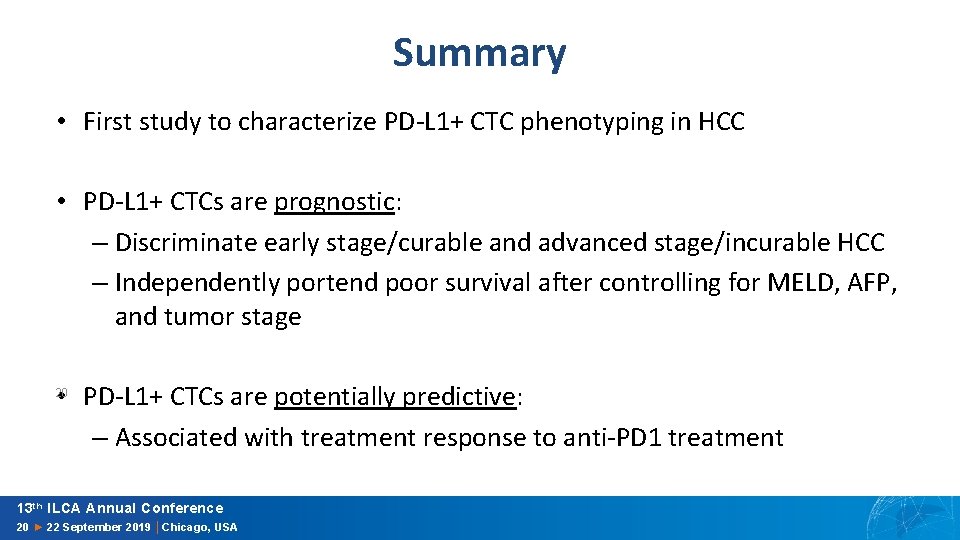 Summary • First study to characterize PD-L 1+ CTC phenotyping in HCC • PD-L