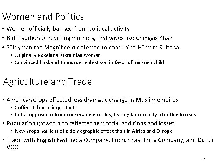Women and Politics • Women officially banned from political activity • But tradition of