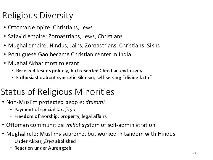 Religious Diversity • Ottoman empire: Christians, Jews • Safavid empire: Zoroastrians, Jews, Christians •