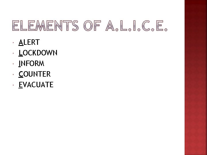 ALERT LOCKDOWN INFORM COUNTER EVACUATE ALERT LOCKDOWN INFORM COUNTER EVACUATE