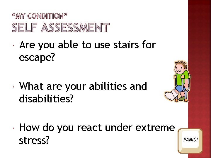  Are you able to use stairs for escape? What are your abilities and