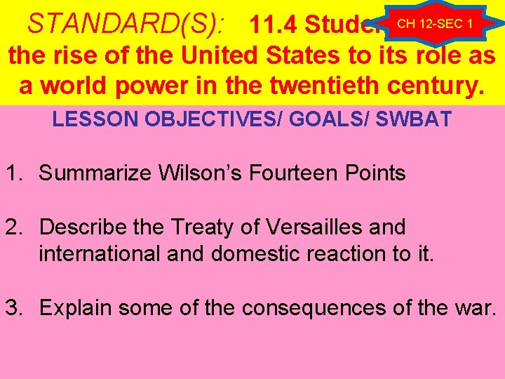 CH 12 -SEC 1 STANDARD(S): 11. 4 Students trace the rise of the United